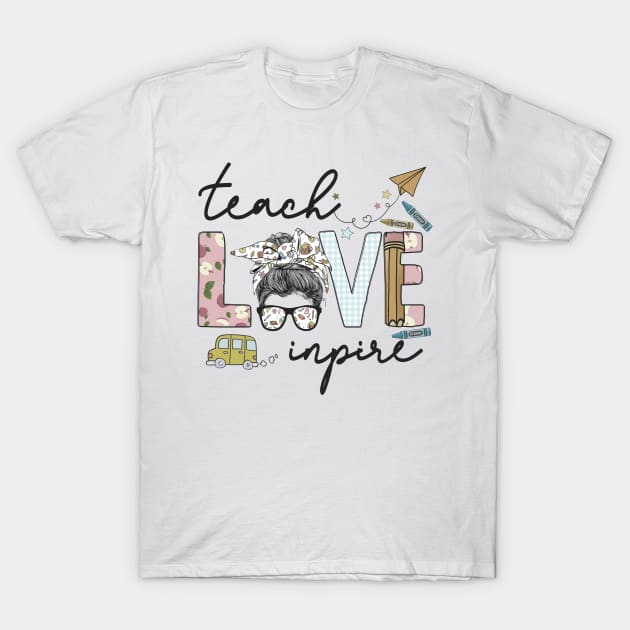 Teach Love Inspire T-Shirt by Myartstor 